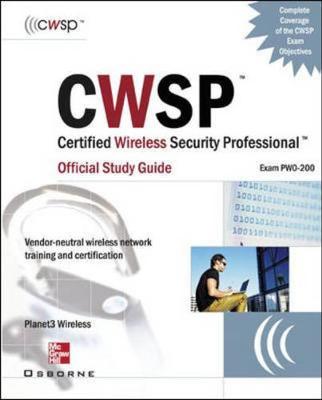 Book cover for CWSP Certified Wireless Security Professional Official Study Guide (Exam PW0-200)