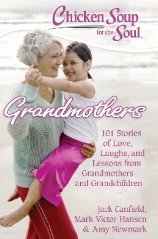 Cover of Chicken Soup for the Soul: Grandmothers