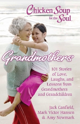 Cover of Chicken Soup for the Soul: Grandmothers