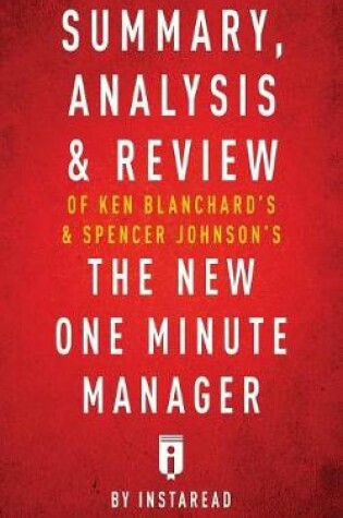 Cover of Summary, Analysis & Review of Ken Blanchard's & Spencer Johnson's The New One Minute Manager by Instaread