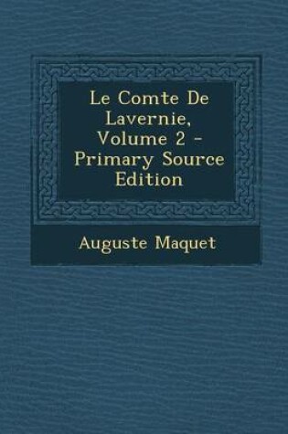 Cover of Le Comte de Lavernie, Volume 2 - Primary Source Edition