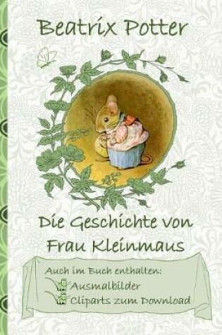 Cover of Die Geschichte von Frau Kleinmaus (inklusive Ausmalbilder und Cliparts zum Download)