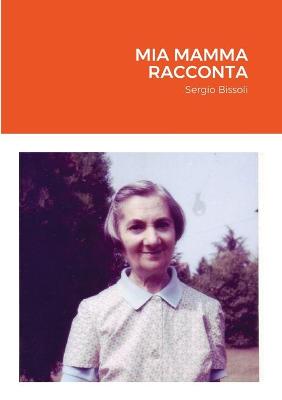 Book cover for Mia mamma racconta