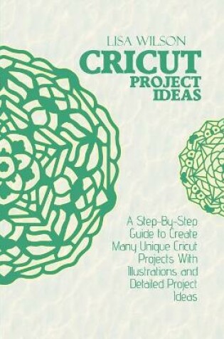 Cover of Cricut Project Ideas