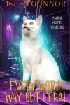 Book cover for Every Witch Way but Feral