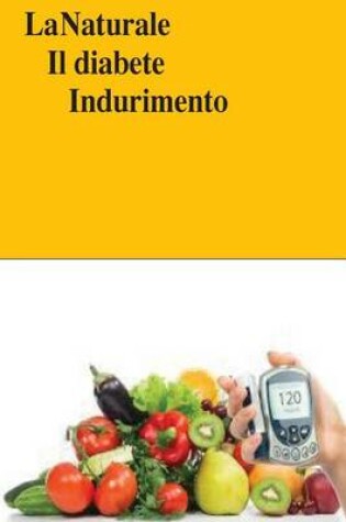 Cover of La Naturale Il diabete Indurimento