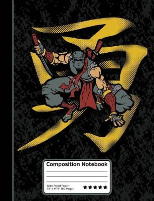 Book cover for Ninja Kanji Martial Arts Warrior Ninjutsu Composition Notebook