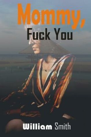 Cover of MOMMY, Fuck You