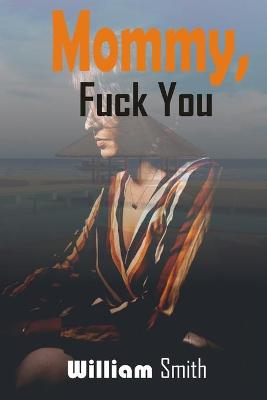 Book cover for MOMMY, Fuck You