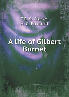 Book cover for A life of Gilbert Burnet