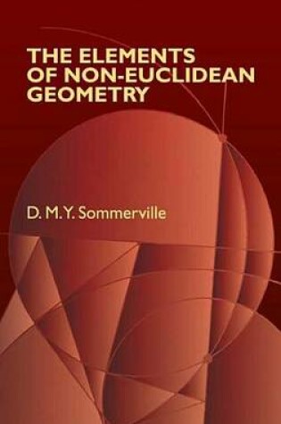 Cover of The Elements of Non-Euclidean Geometry