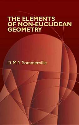 Book cover for The Elements of Non-Euclidean Geometry