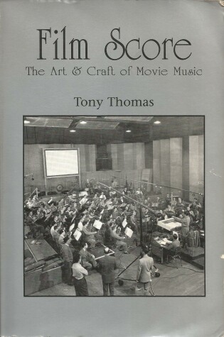 Cover of Film Score: the Art and Craft of Movie Music