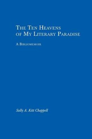 Cover of The Ten Heavens of My Literary Paradise