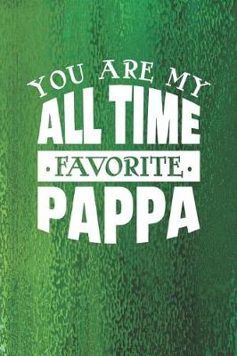 Book cover for You Are My All Time Favorite Pappa