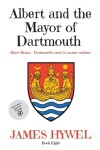 Book cover for Albert and the Mayor of Dartmouth