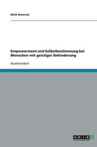 Cover of Empowerment Und Selbstbestimmung Bei Menschen Mit Geistiger Behinderung