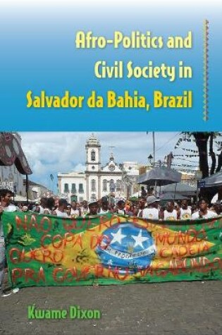 Cover of Afro-Politics and Civil Society in Salvador da Bahia, Brazil