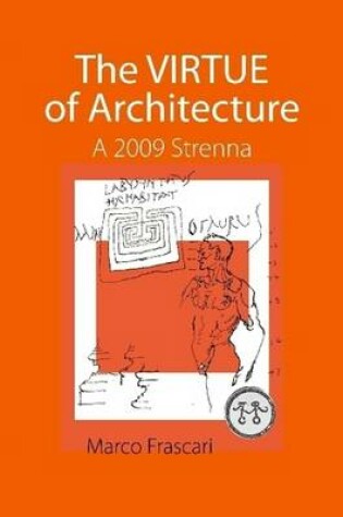 Cover of The VIRTUE of Architecture: A 2009 Strenna