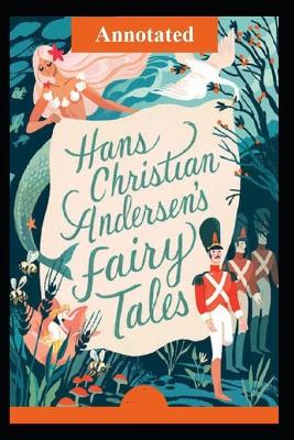 Book cover for Andersen's fairy Tales "Complete Annotated"