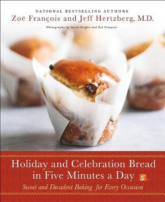 Cover of Holiday and Celebration Bread in Five Minutes a Day