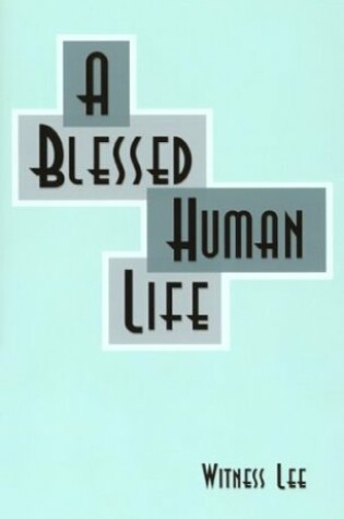 Cover of A Blessed Human Life