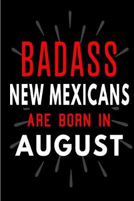 Book cover for Badass New Mexicans Are Born In August