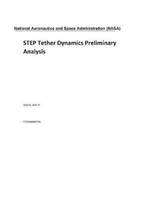 Book cover for STEP Tether Dynamics Preliminary Analysis