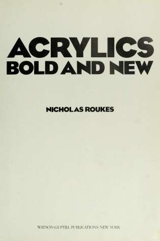 Cover of Acrylics Bold and New