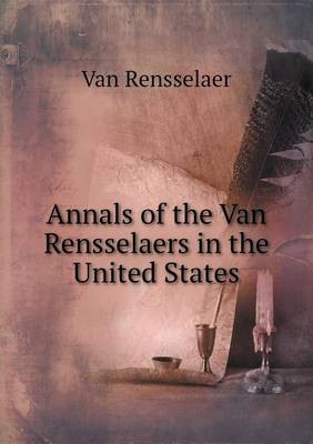 Book cover for Annals of the Van Rensselaers in the United States