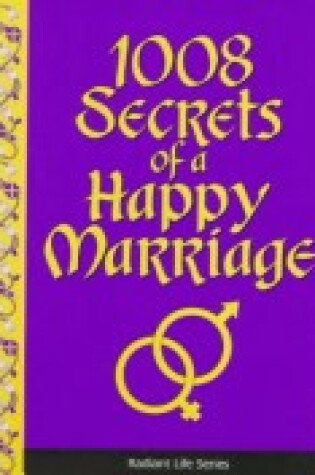 Cover of 1008 Secrets of a Happy Marriage
