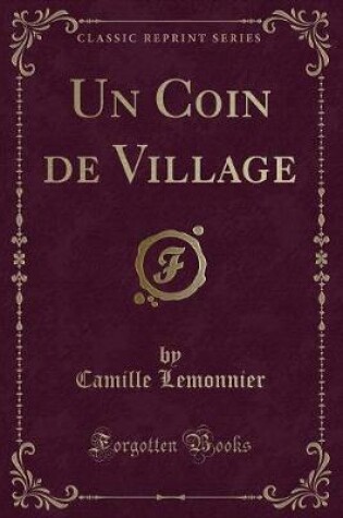 Cover of Un Coin de Village (Classic Reprint)