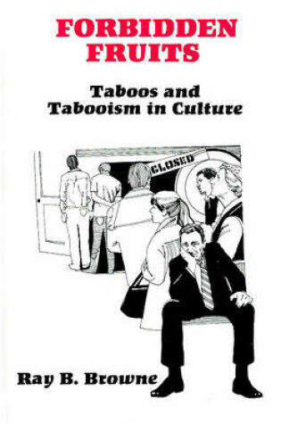 Cover of Forbidden Fruits:Taboos & Tabooism in Culture
