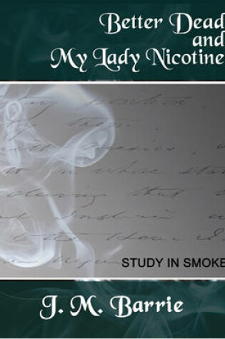 Cover of Better Dead My Lady Nicotine