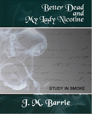 Book cover for Better Dead My Lady Nicotine