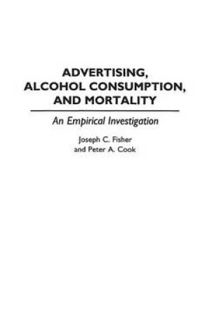 Cover of Advertising, Alcohol Consumption, and Mortality