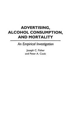 Book cover for Advertising, Alcohol Consumption, and Mortality