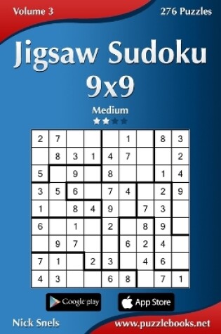 Cover of Jigsaw Sudoku 9x9 - Medium - Volume 3 - 276 Puzzles