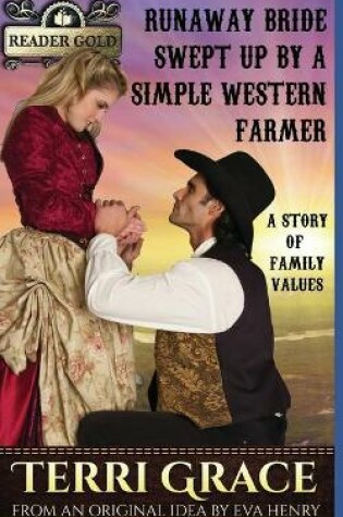 Cover of Runaway Bride Swept Up By A Western Farmer
