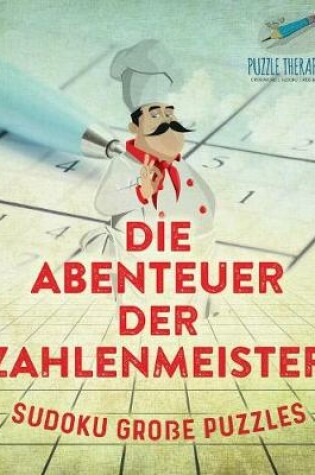 Cover of Die Abenteuer der Zahlenmeister Sudoku Grosse Puzzles
