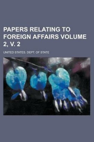 Cover of Papers Relating to Foreign Affairs Volume 2, V. 2