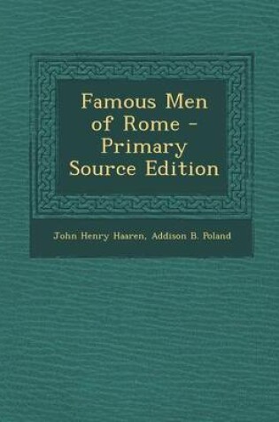 Cover of Famous Men of Rome - Primary Source Edition