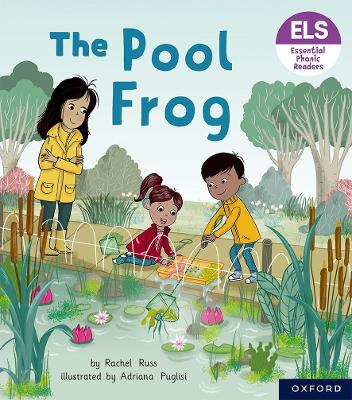 Book cover for Essential Letters and Sounds: Essential Phonic Readers: Oxford Reading Level 3: The Pool Frog