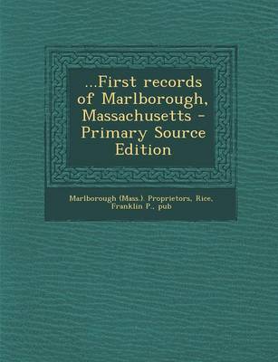 Book cover for ...First Records of Marlborough, Massachusetts - Primary Source Edition