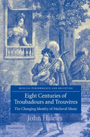 Cover of Eight Centuries of Troubadours and Trouveres