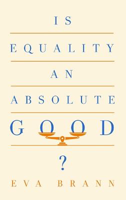 Book cover for Is Equality an Absolute Good?