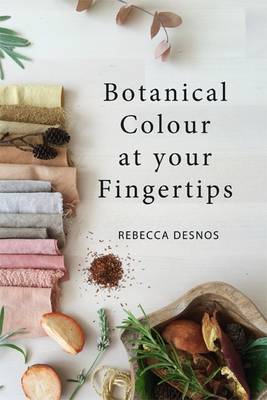 Cover of Botanical Colour at Your Fingertips