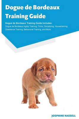 Book cover for Dogue de Bordeaux Training Guide Dogue de Bordeaux Training Guide Includes