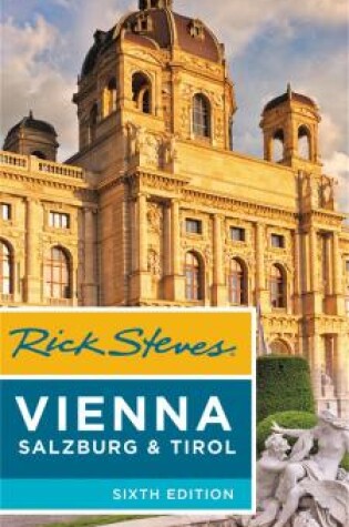 Cover of Rick Steves Vienna, Salzburg & Tirol (Sixth Edition)