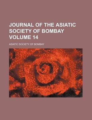 Book cover for Journal of the Asiatic Society of Bombay Volume 14